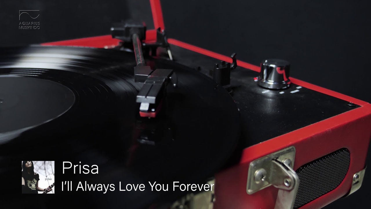 Prisa - I'll Always Love You Forever | Official Audio