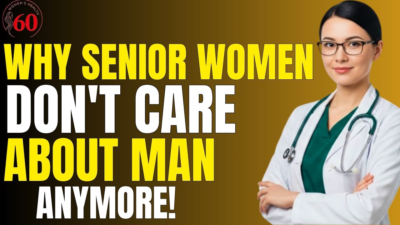 Why Senior Women Don't Care About men Anymore - The Relationship Truth They Never Expected ...