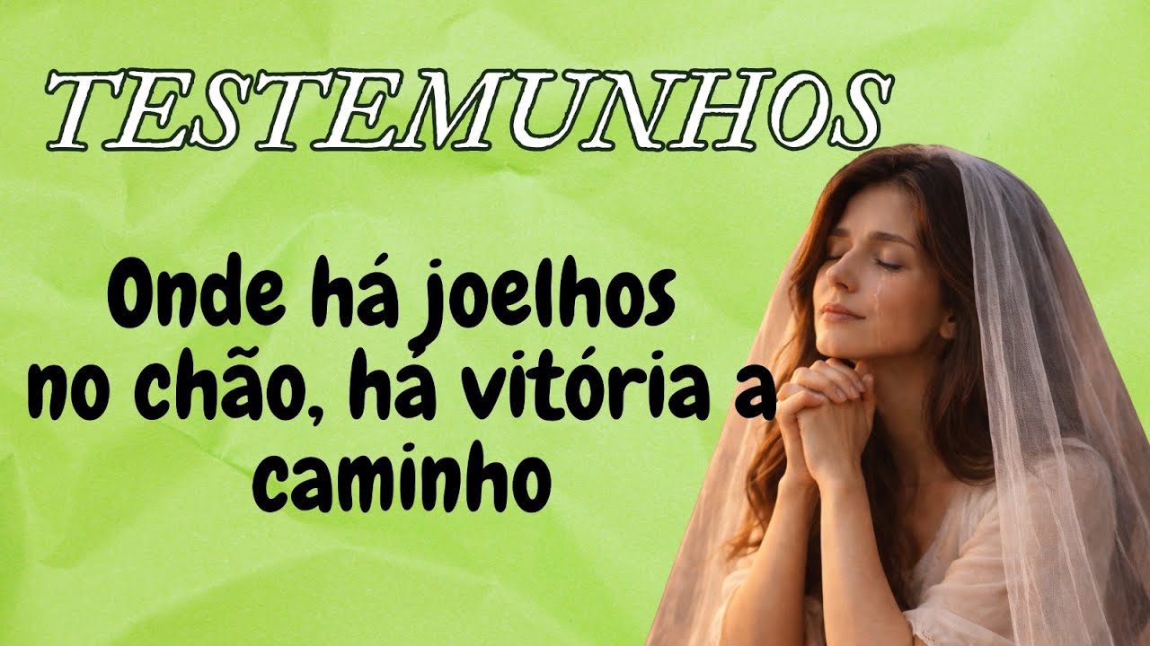 Lindos Testemunhos - Buscai a Deus de Joelho que você terá vitória #testemunhos #vitoria #obras
