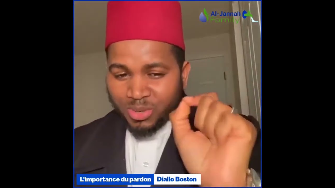 L importance du pardon  Diallo Boston  N oubliez pas de partager au maximum merci