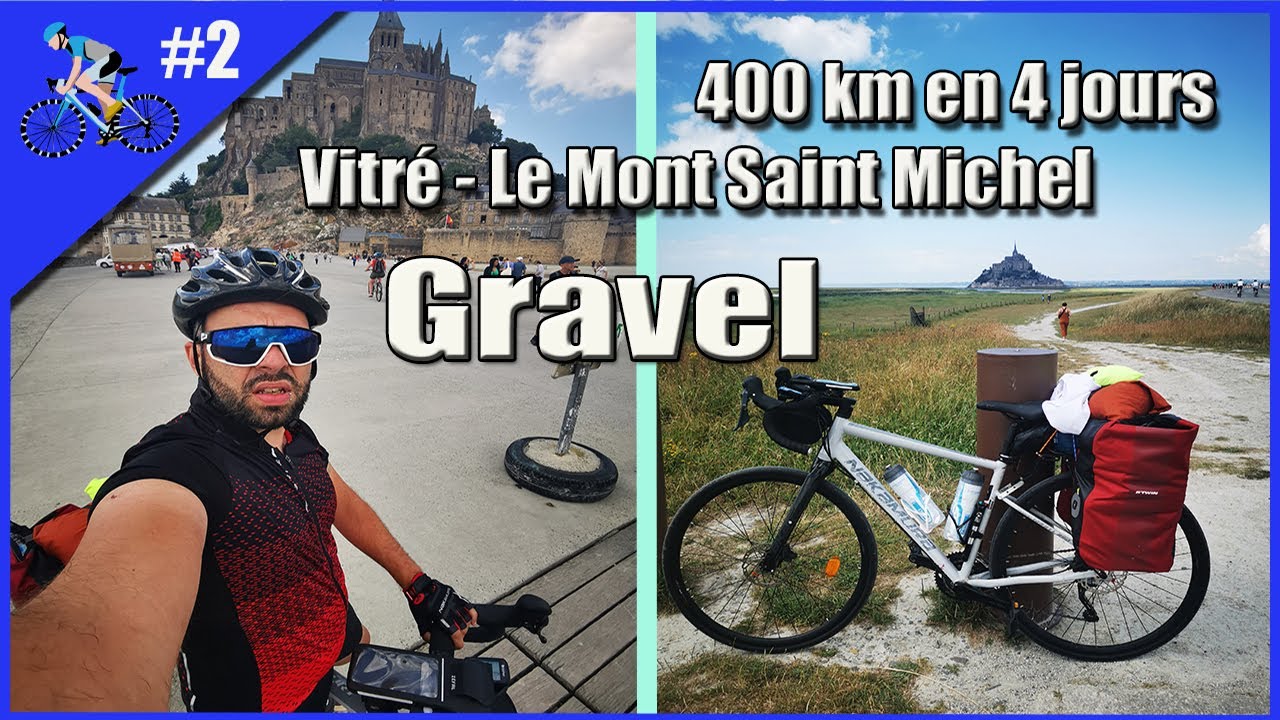 400 kms en GRAVEL en 4 JOURS / Episode 2, Vitré -Le Mont Saint Michel ( 113 kms )