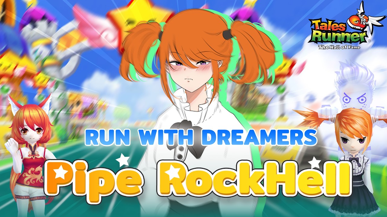 🎀✨ Tales Runner : Run With Dreamers |  Pipe RockHell