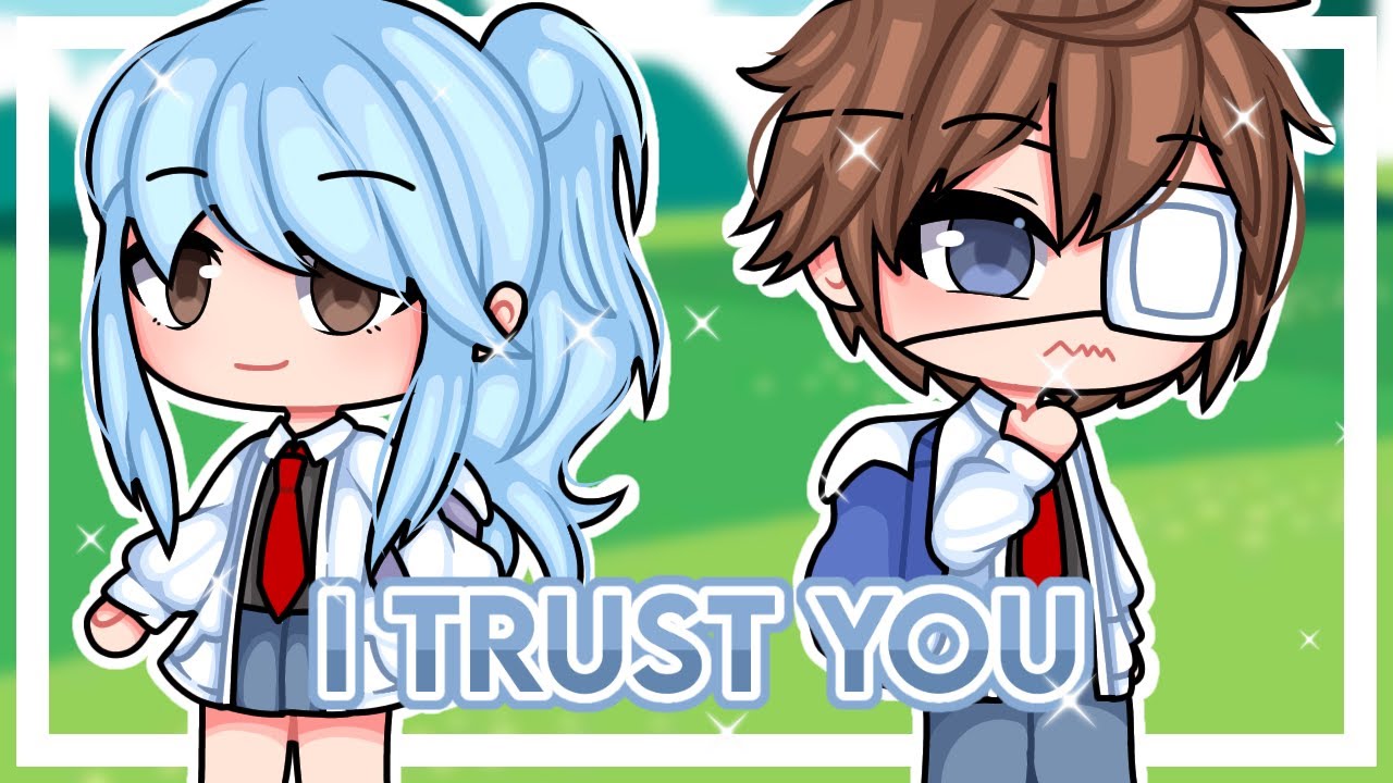 I Trust You || GCMM || Gacha Club Mini Movie ||