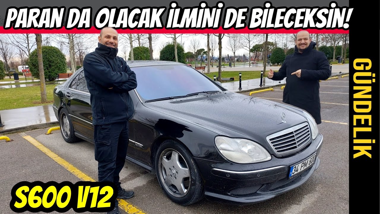 GÜNDELİK | Mercedes S600 W220 V12 | Fazıl bu sefer de V12 buldu