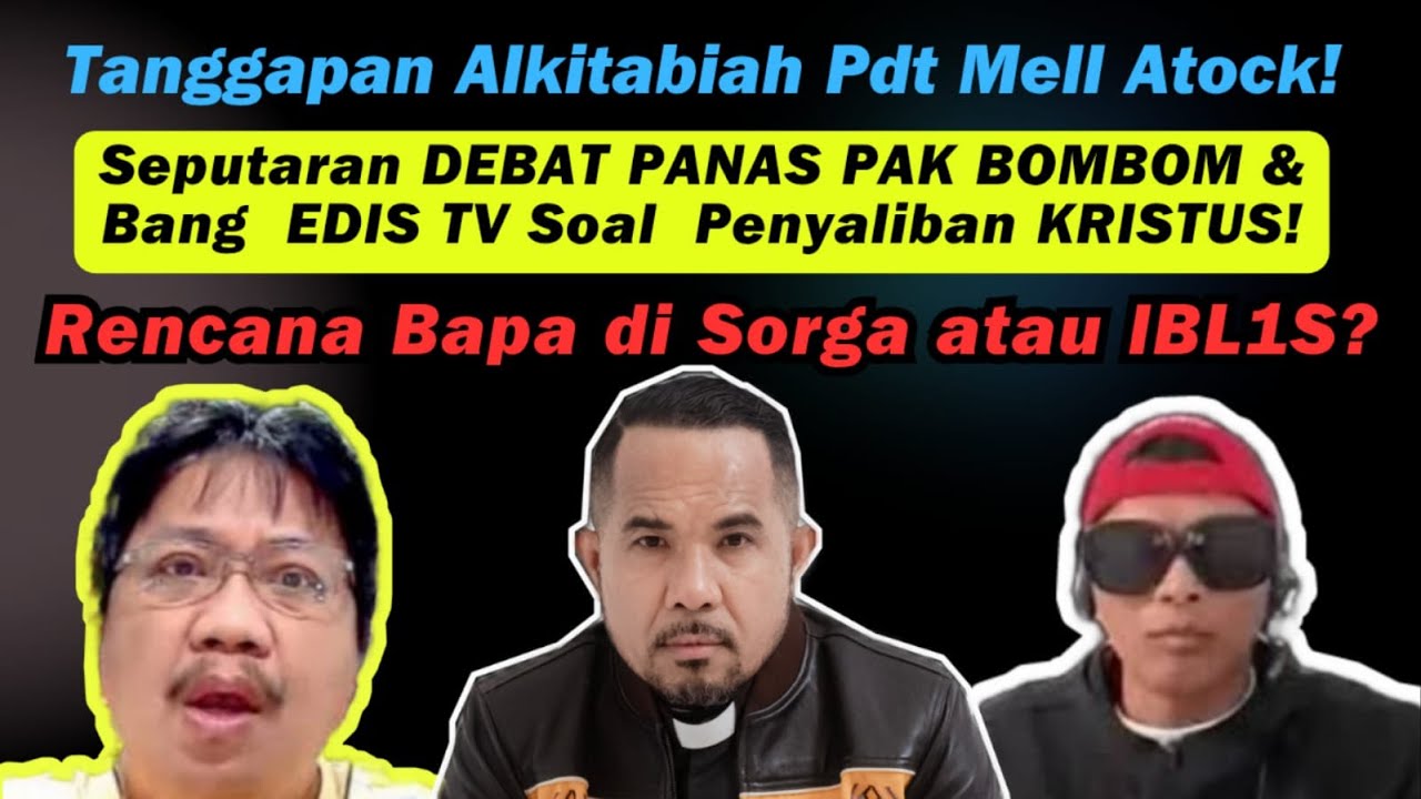 Tanggapan Pdt Mell Atock Terhadap debat PAN4S Pak Bombom & Bang Edis