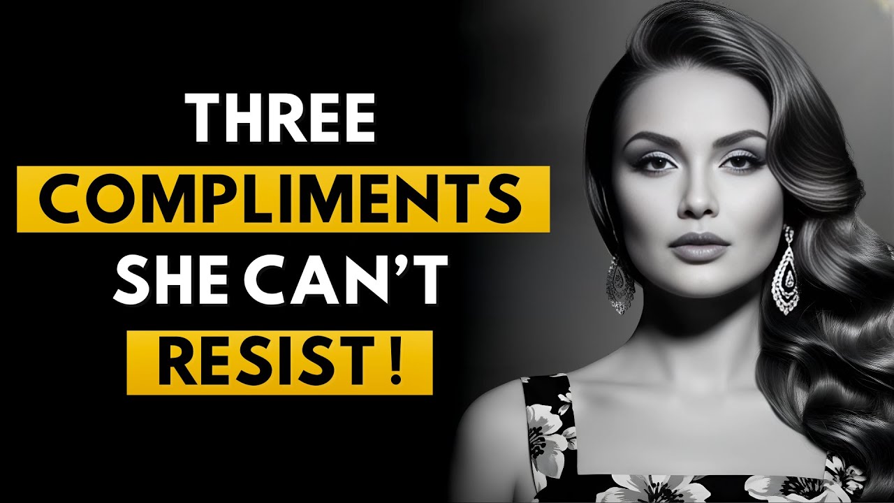 3 Compliments Women Secretly Love to Hear | Make Her Desire You | Stoic Dating Psychology