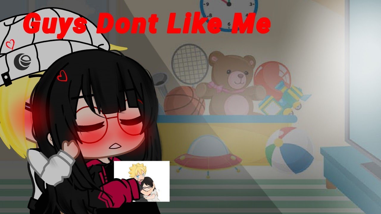 •Guys Dont Like Me•Borusara