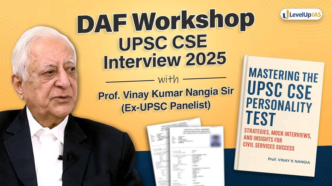 UPSC DAF & UPSC Personality Test Guidance by Former UPSC Panelist, Prof. Vinay Kumar Nangia Sir