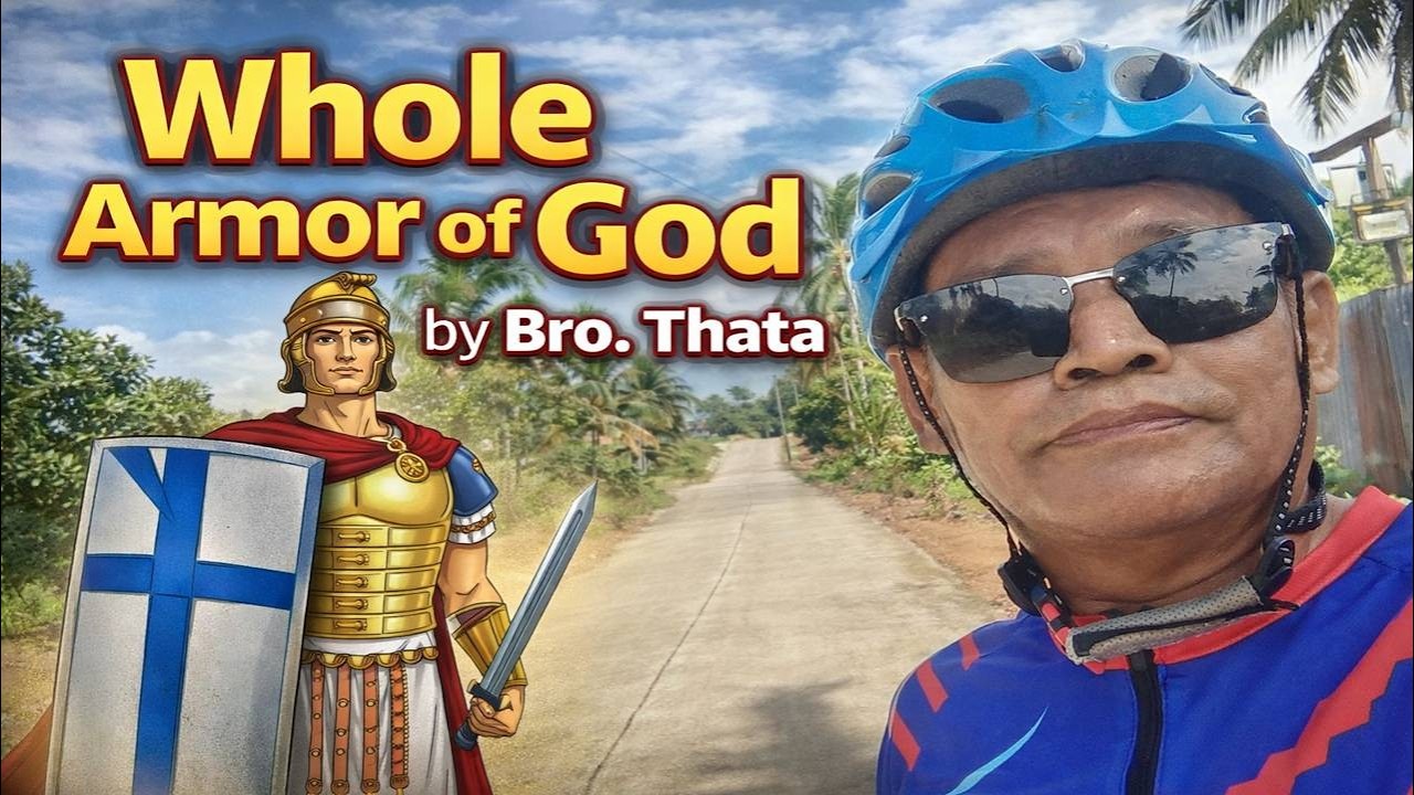 Whole Armor of God by Bro. Thata  -  February 20, 2026