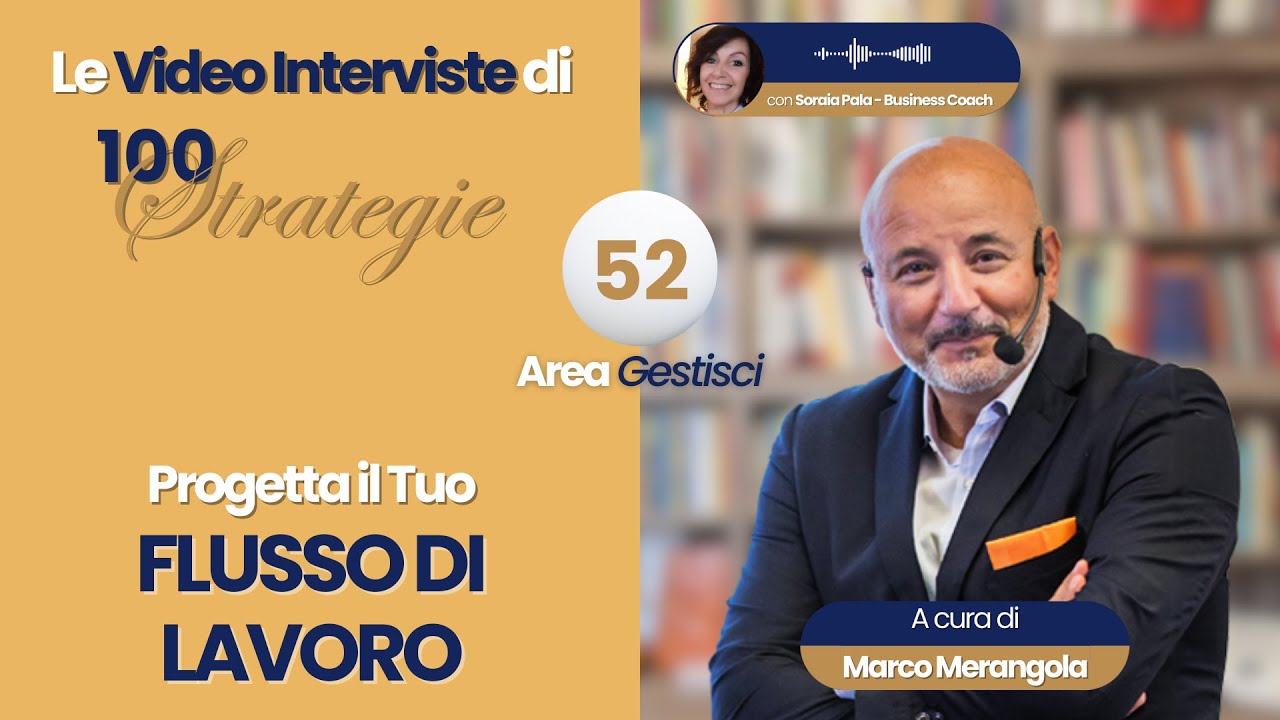 Video Intervista #52 - Progetta il Tuo Flusso di Lavoro