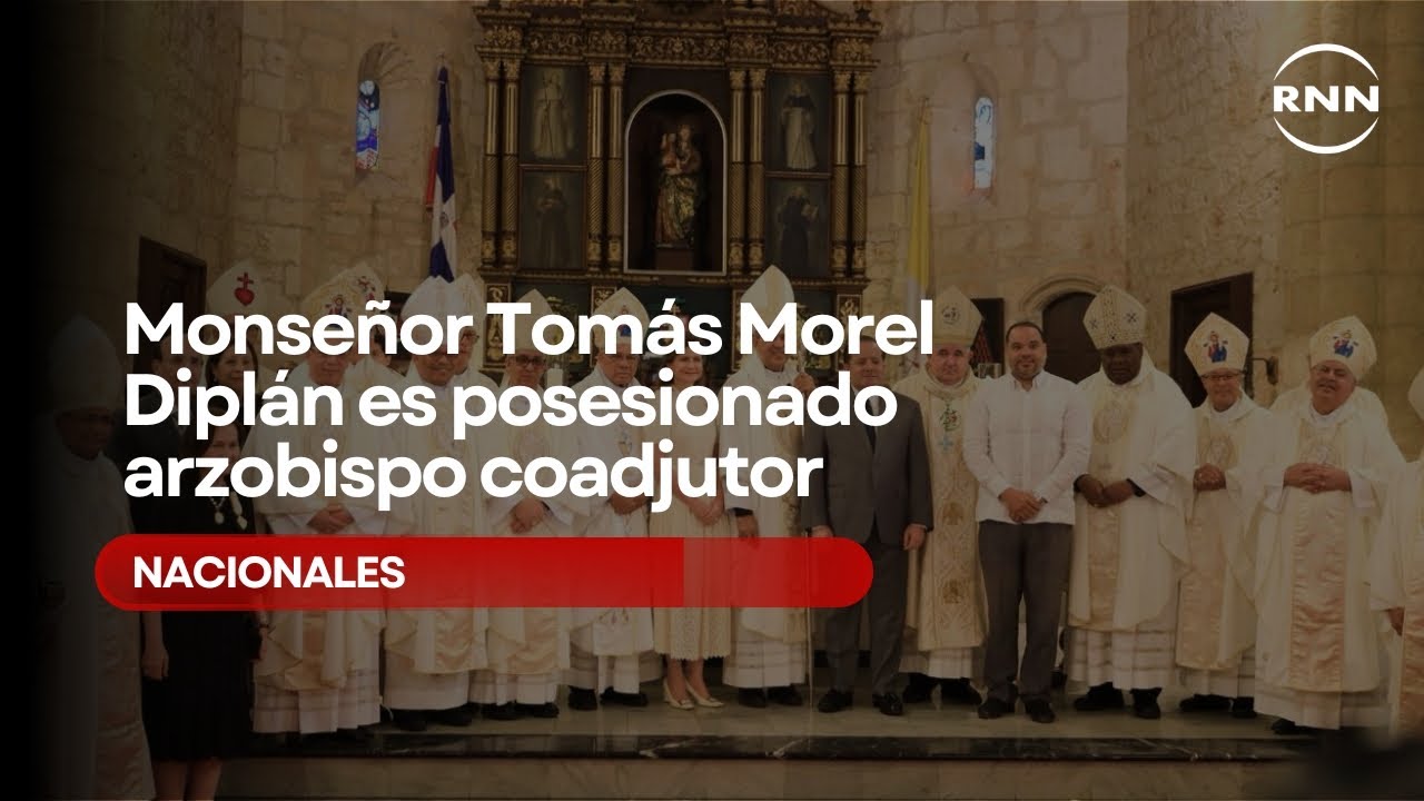 Monseñor Tomás Morel Diplán es posesionado arzobispo coadjutor