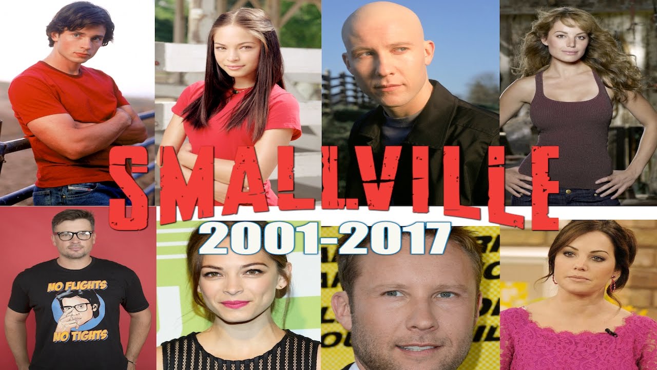 LOS ACTORES DE SMALLVILLE ANTES Y AHORA (2001-2017)