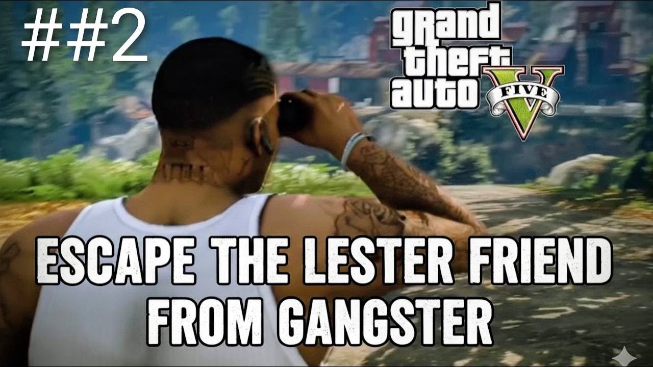 Escape the Lester Friend from Gansters