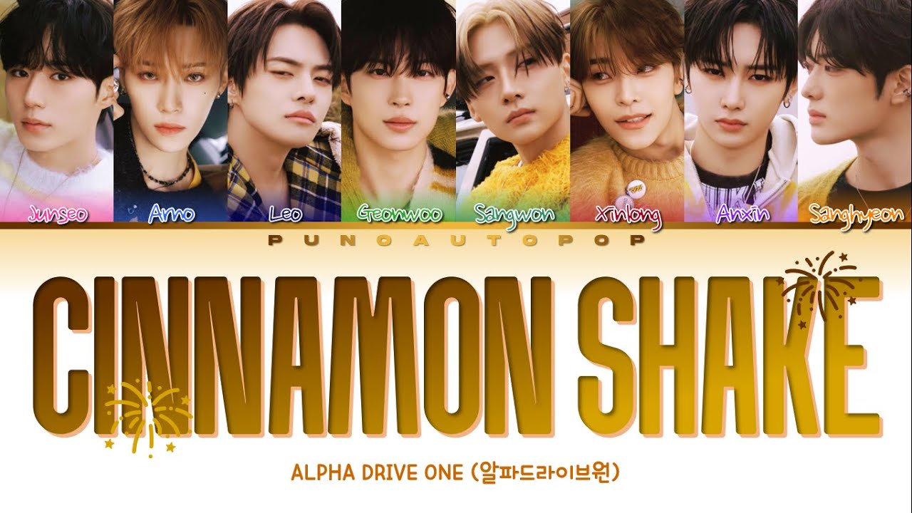 ALPHA DRIVE ONE 알파드라이브원 Cinnamon Shake - Lyrics (Color Coded/ENG/HAN/ROM/가사)