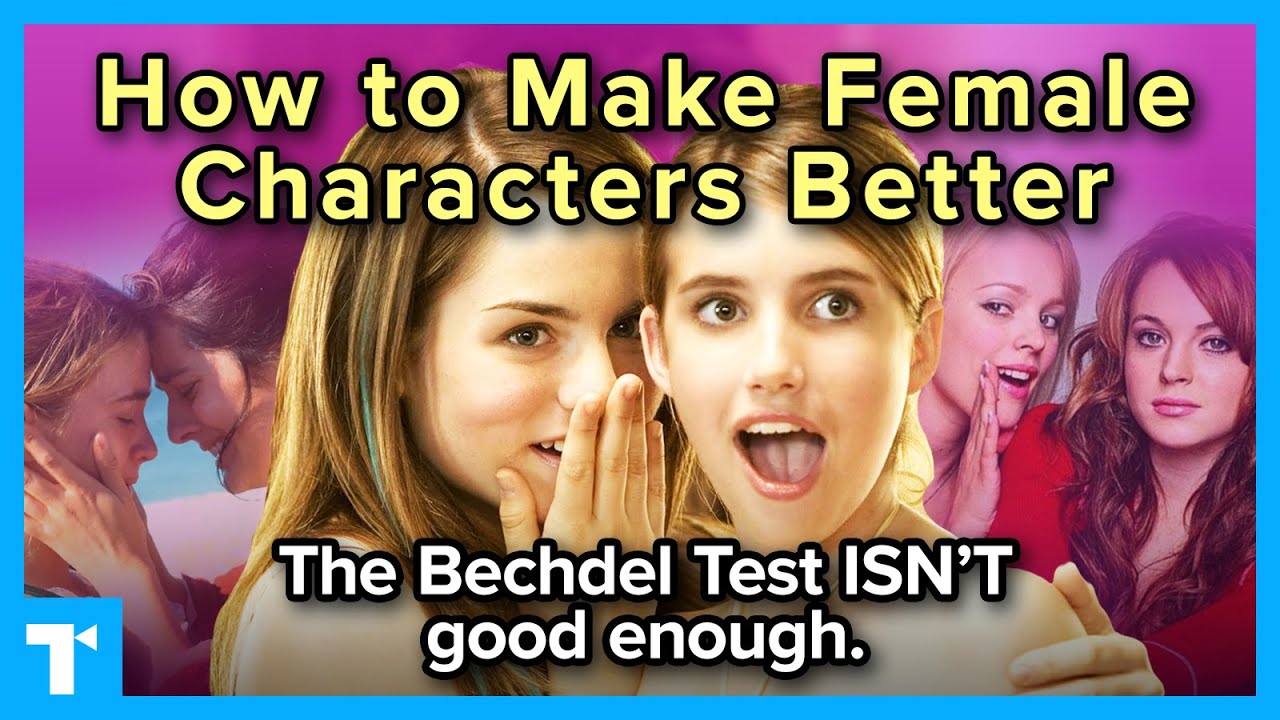 Female Characters Still Need to Be Better - Why The Bechdel Test Didn't Really Help