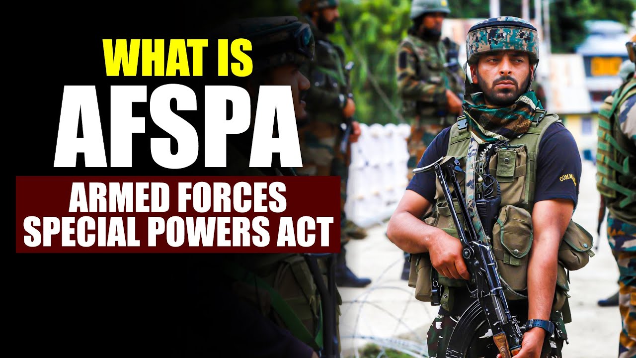 What is AFSPA? | Armed Forces Special Powers Act | AFSPA - History, Current Status, Pros, and Cons