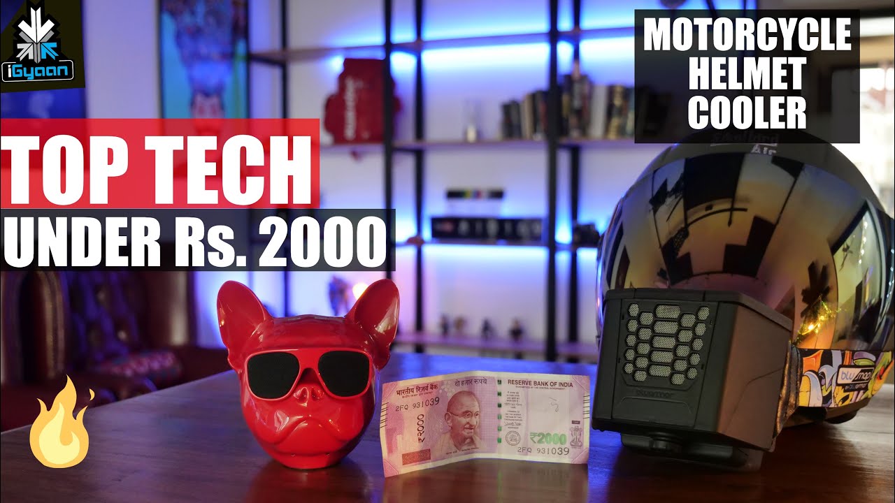Top 10 Tech Under Rs. 2000 - AC for Your Helmet !