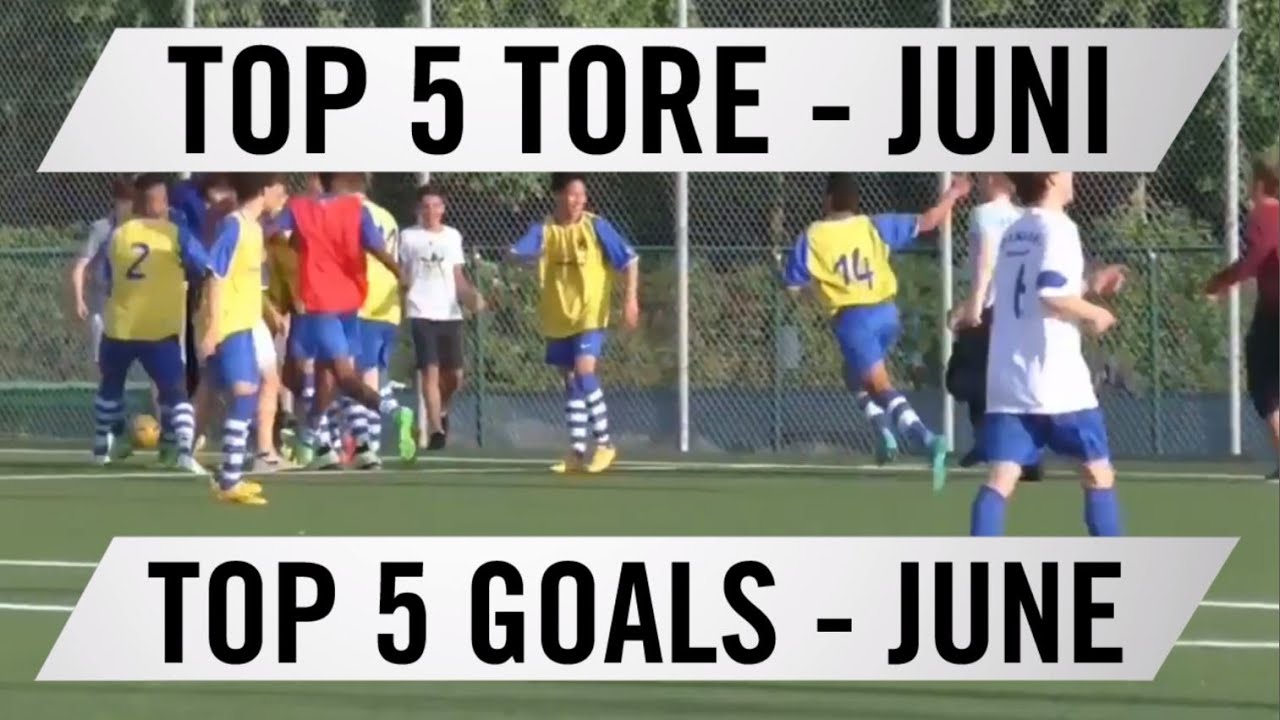TOP 5 Tore - Juni 2016 | MAINKICK.TV