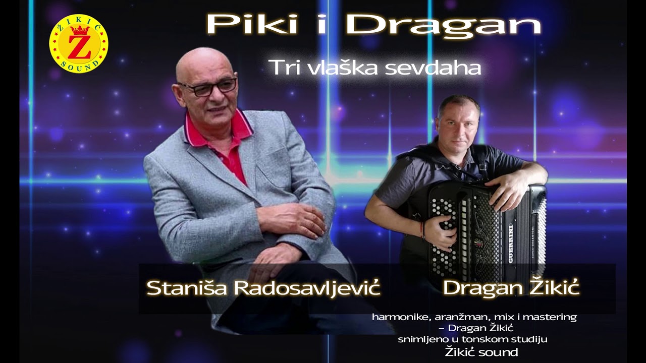 Tri vlaška sevdaha - Staniša Radosavljević Piki i Dragan Žikić