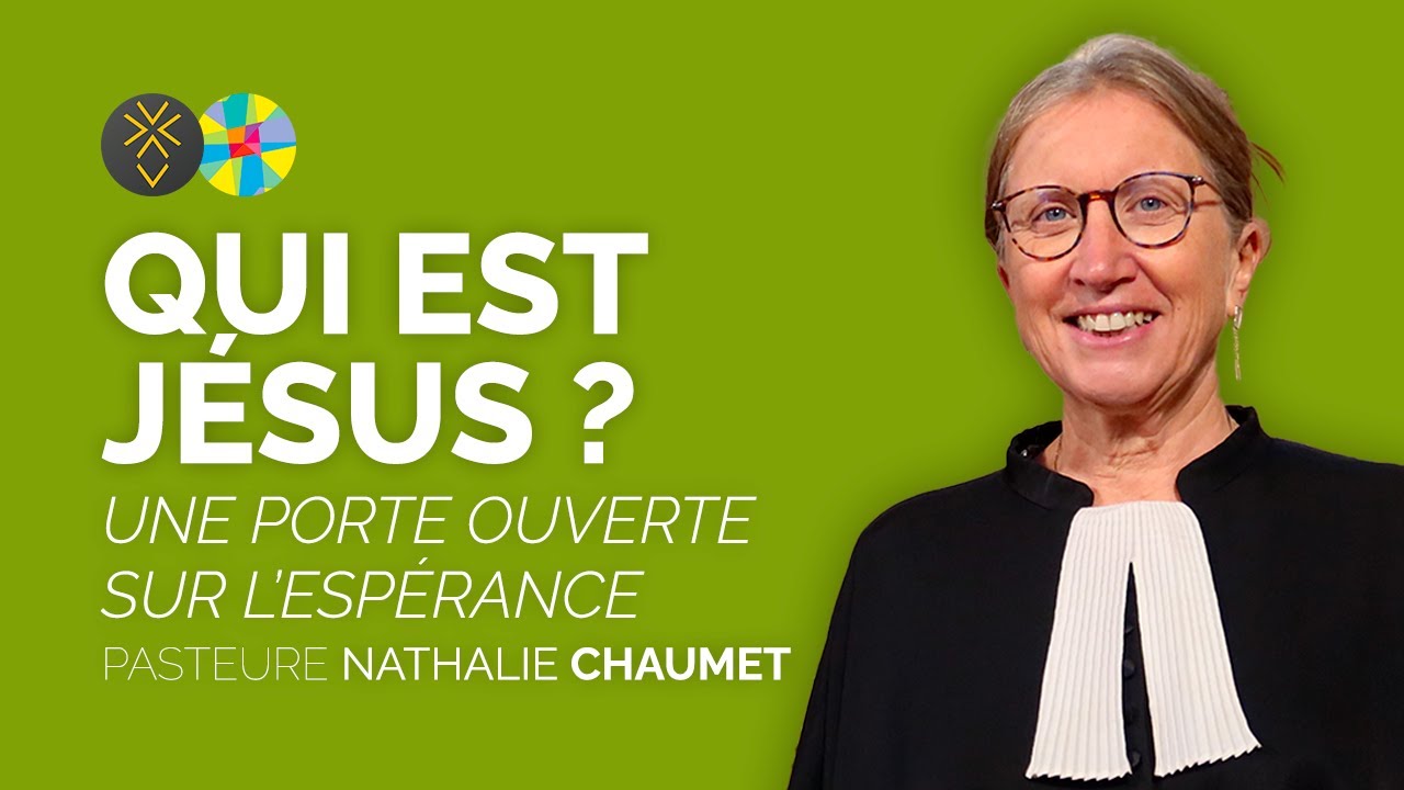 Qui est Jésus ? Une porte ouverte sur l'espérance | Pasteure Nathalie Chaumet