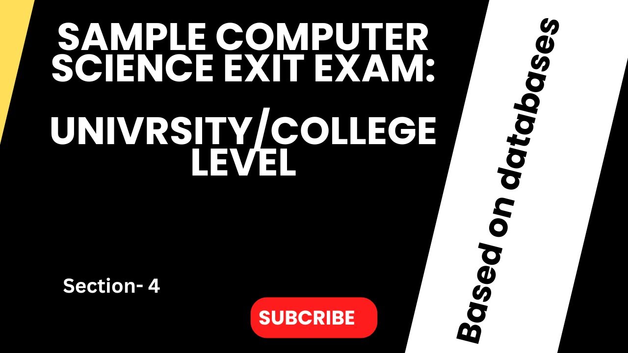 Sample Computer Science Exit Exam Section  4