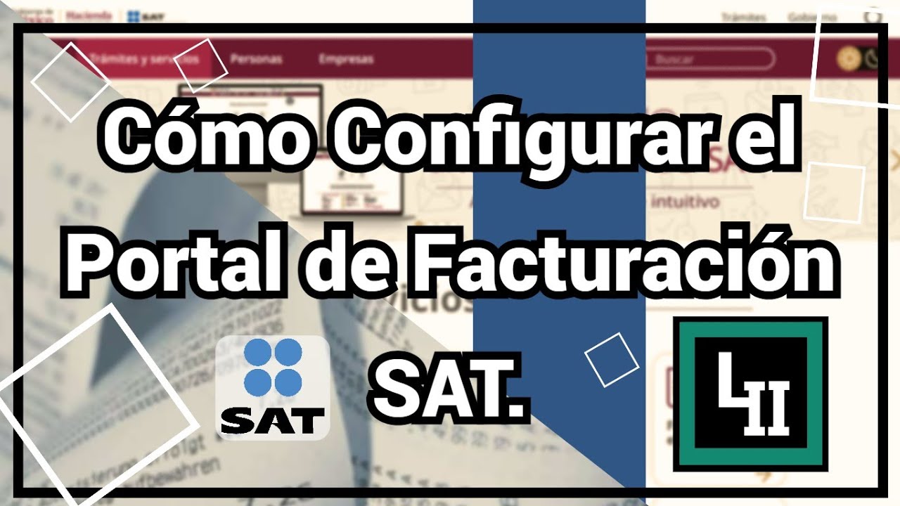 Como Configurar el Portal de Facturacion del SAT
