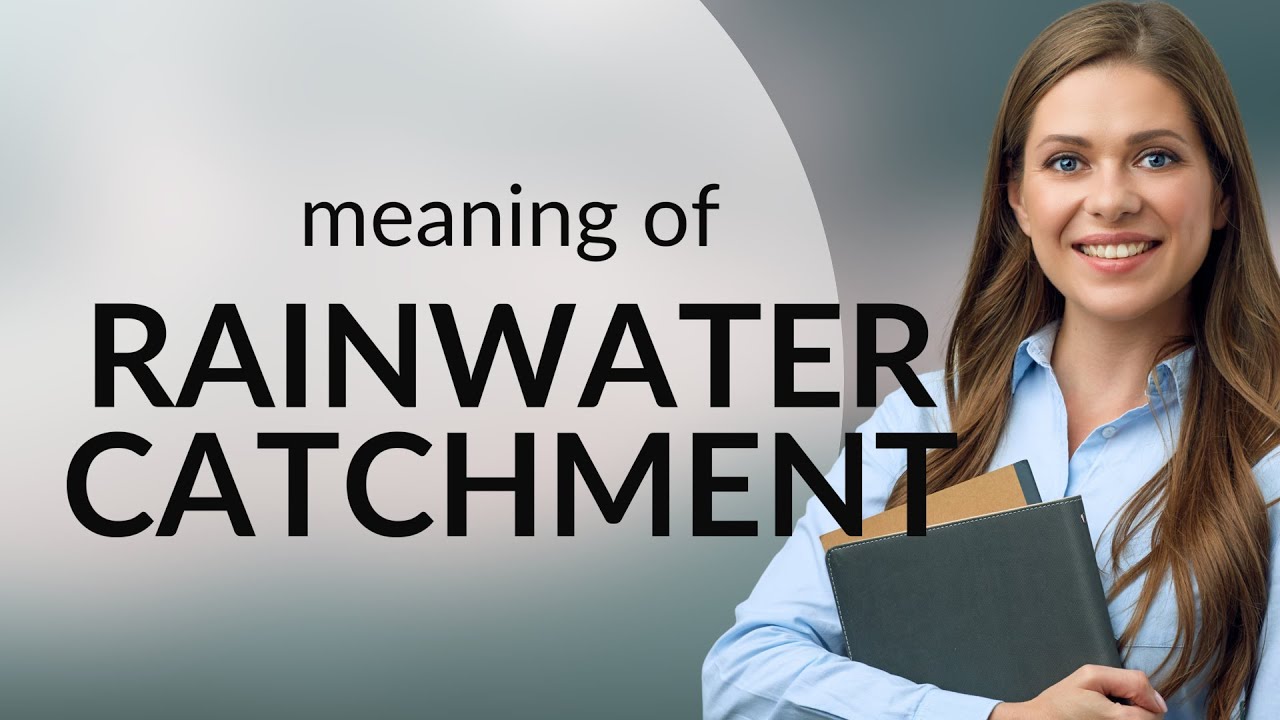 Catch the Rain: Exploring Rainwater Catchment