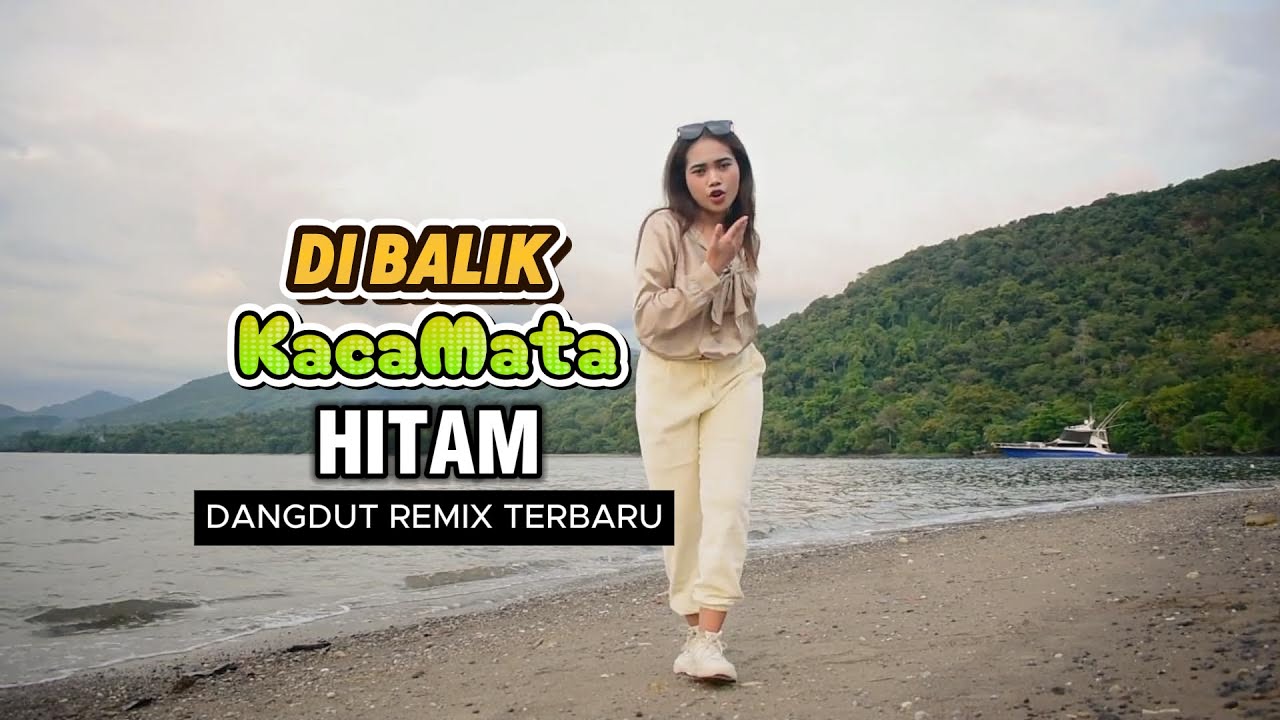 DI BALIK KACAMATA HITAM DANGDUT REMIX ENAK TERBARU
