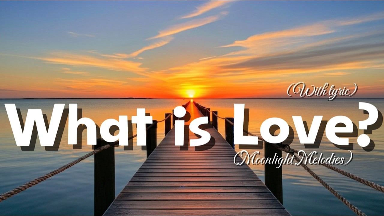 What is Love🎵 Best Love Songs Collection – Romantic, Soft & Emotional Music