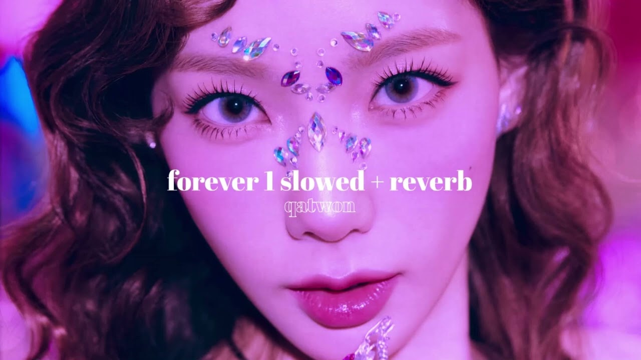 forever 1 - girls' generation » slowed + reverb