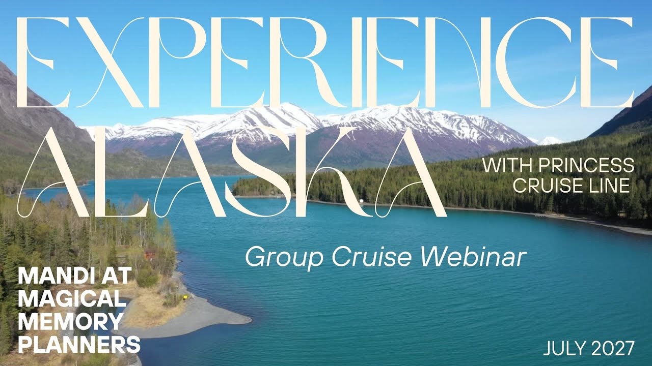 Discovery Princess Alaska Cruise July 2027 | Itinerary, Ship & Planning Webinar