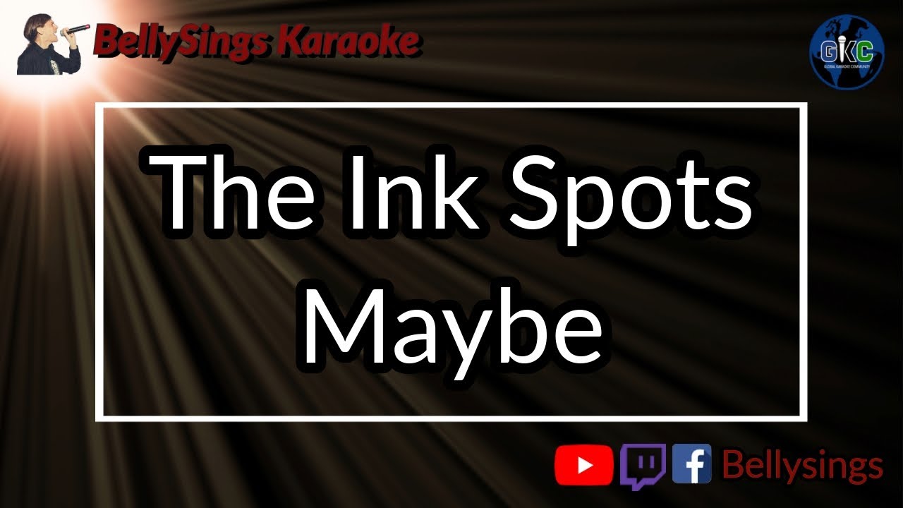 The Ink Spots - Maybe (Karaoke)