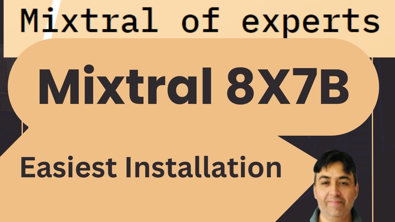 Easiest Installation of Mixtral 8X7B