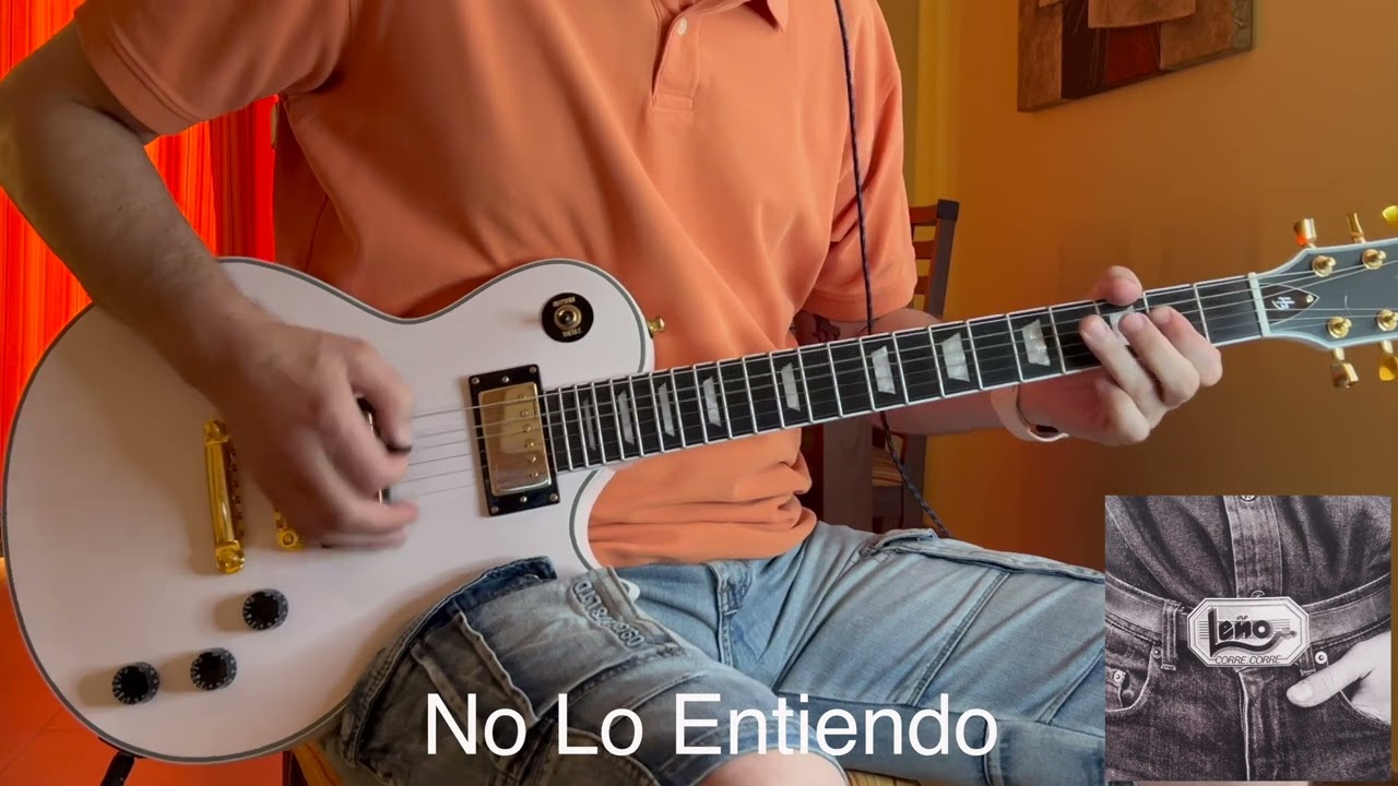 LEÑO - No Lo Entiendo Guitar Cover