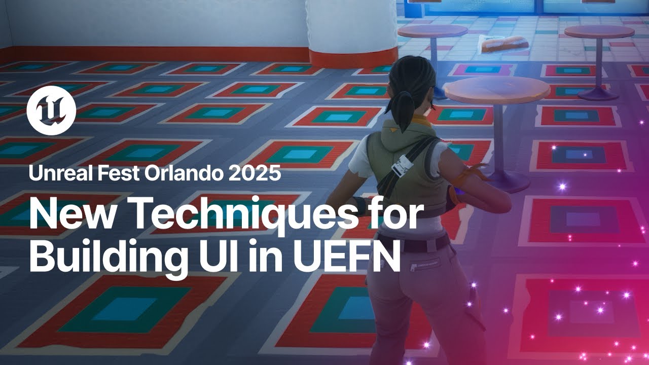New Techniques for Building UI in UEFN | Unreal Fest Orlando 2025