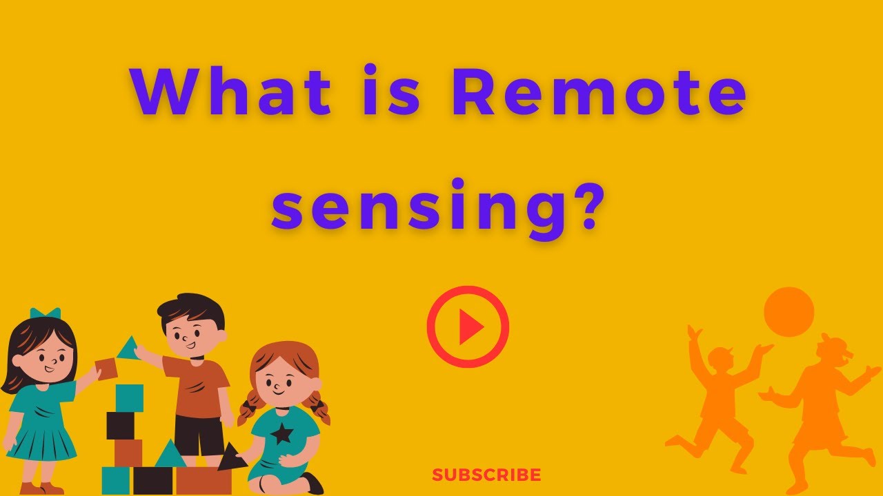 What is remote sensing ?
