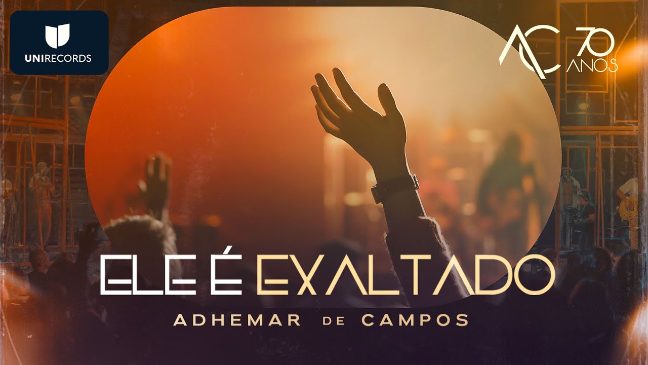 Adhemar de Campos - Ele é Exaltado (Ao Vivo) #AC70anos