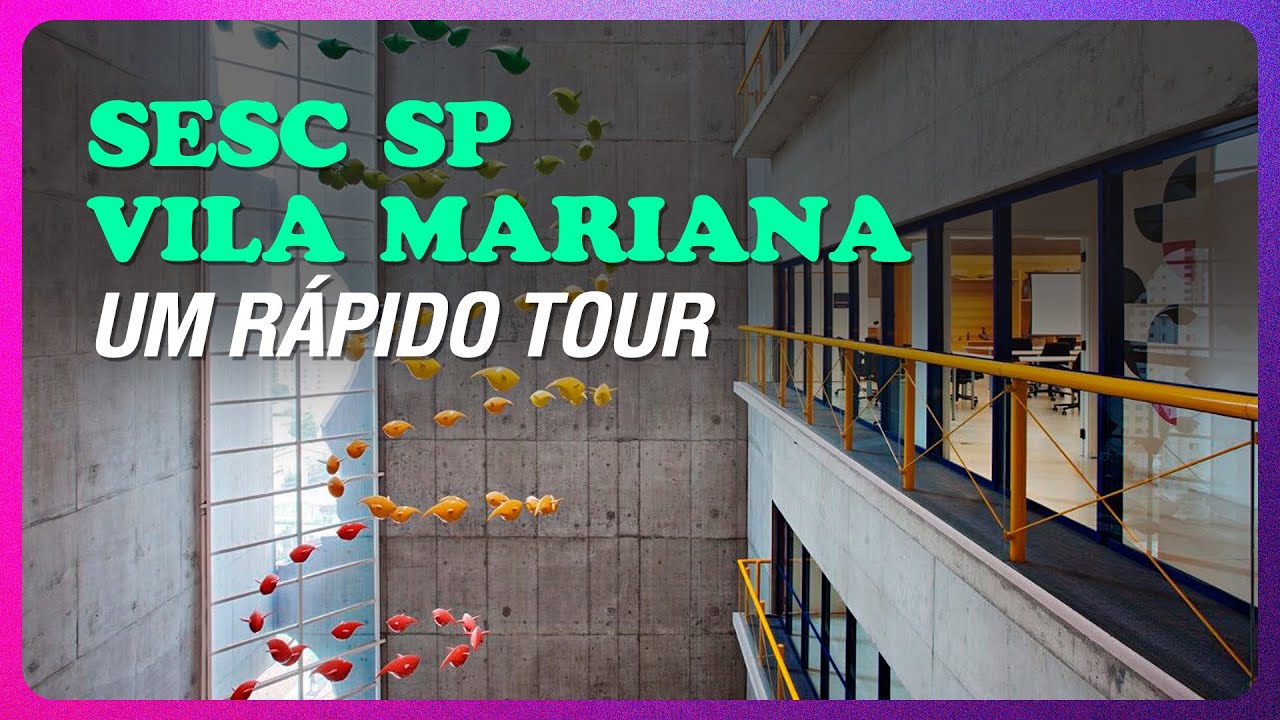 SESC VILA MARIANA SAO PAULO