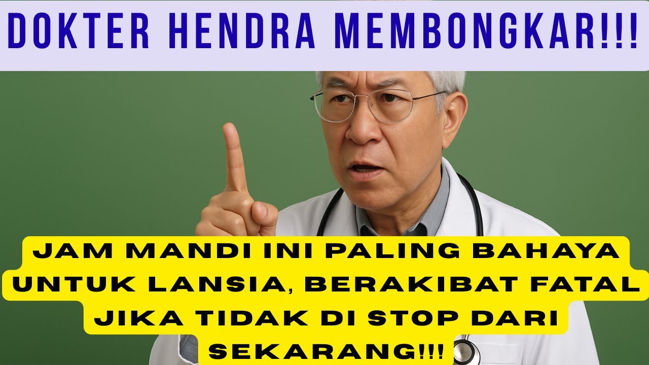 KESEHATAN LANSIA: INI JAM MANDI PALING BAHAYA UNTUK LANSIA| LANSIA TONTON INI!!