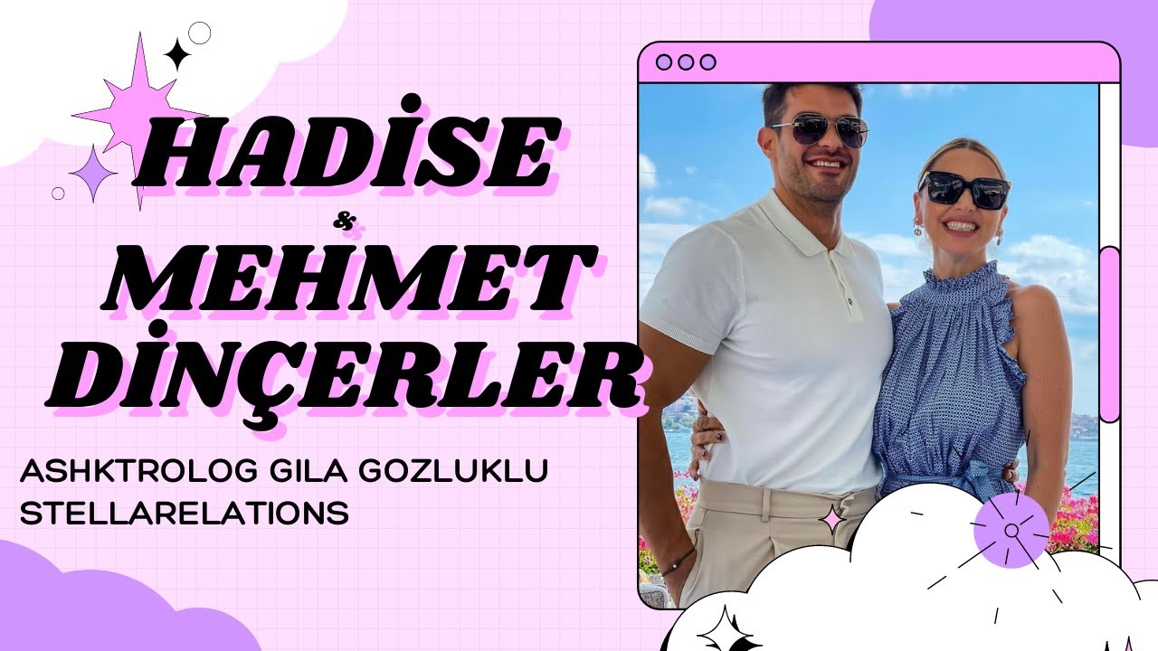 Hadise-Mehmet Dinçerler Çiftinin Astrolojik Uyumu!