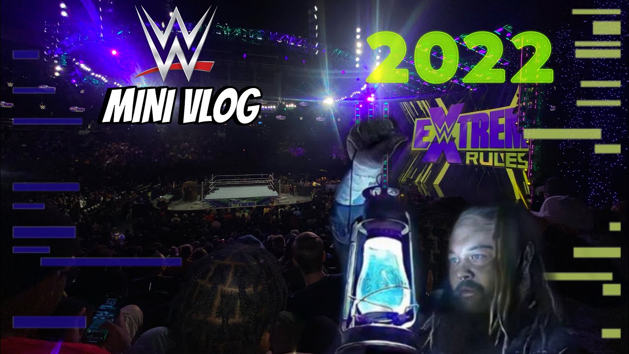 WWE VLOG ! EXTREME RULES 2022 THROWBACK ! (BRAY WYATTS RETURN !!)