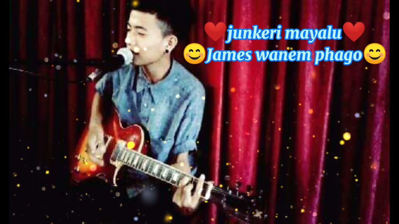 junkeri mayalu official video( James Wanem phago)