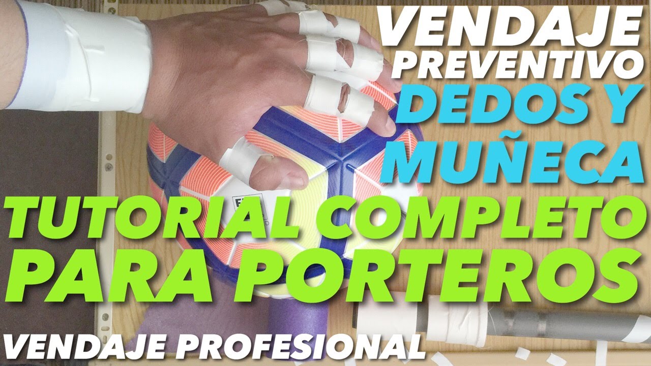 VENDAJE PROFESIONAL PARA PORTEROS | DEDOS Y MUÑECA |