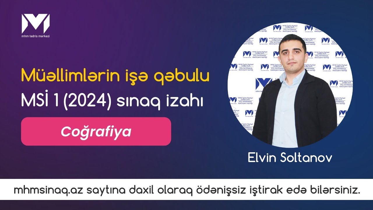 MİQ 2024 | MSİ 1 | Coğrafiya sual izahı (Elvin Soltanov)