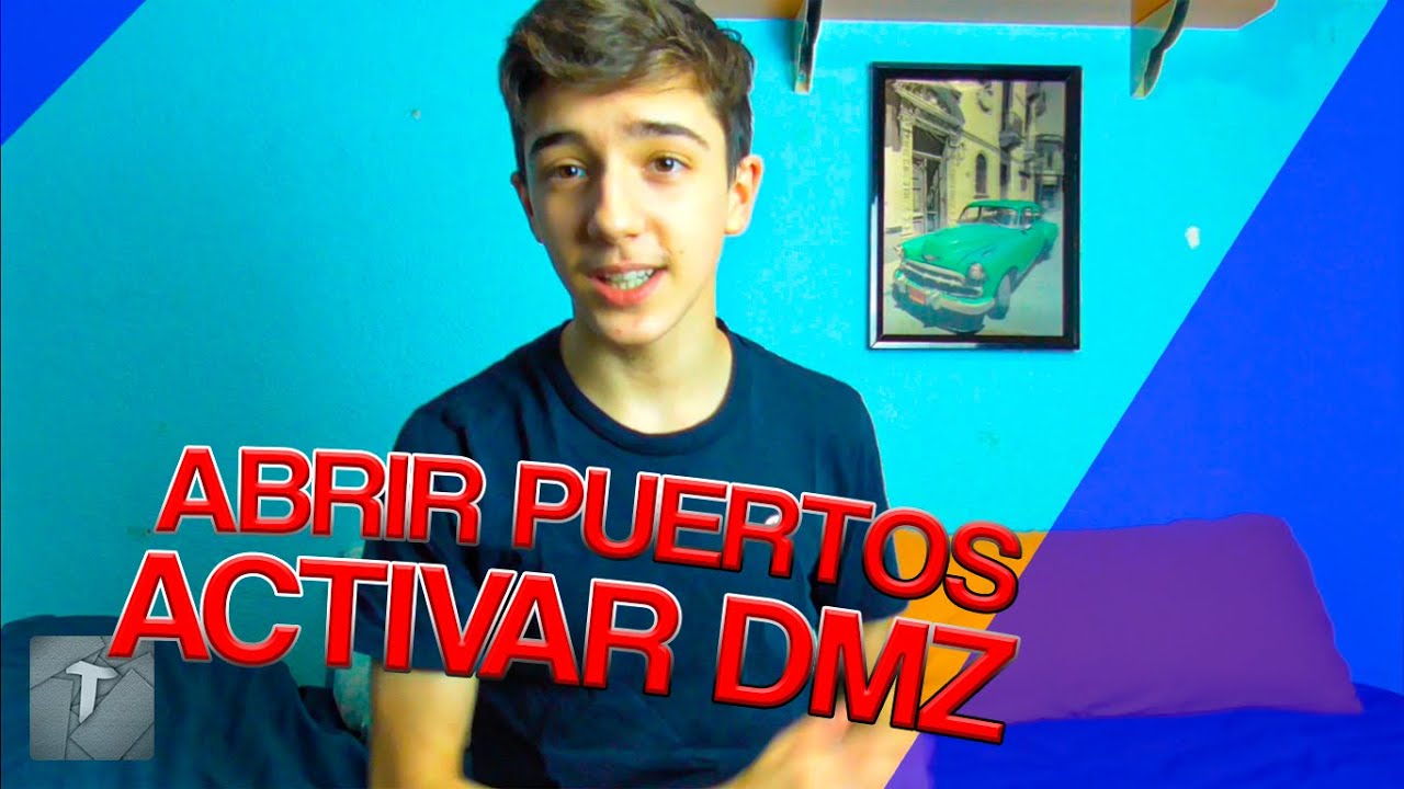 CÓMO ABRIR LOS PUERTOS VS DMZ y DIFERENCIAS | Tatuck
