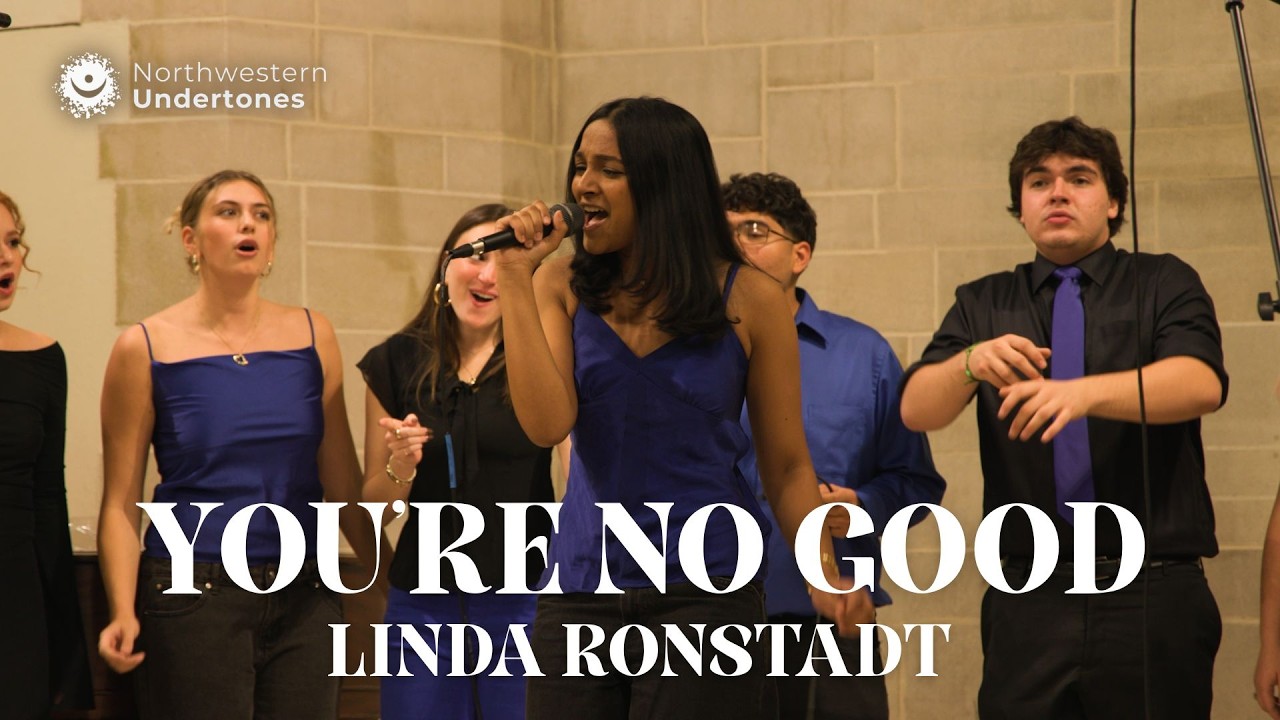 You’re No Good | Northwestern Undertones (Linda Ronstadt A Cappella Cover)