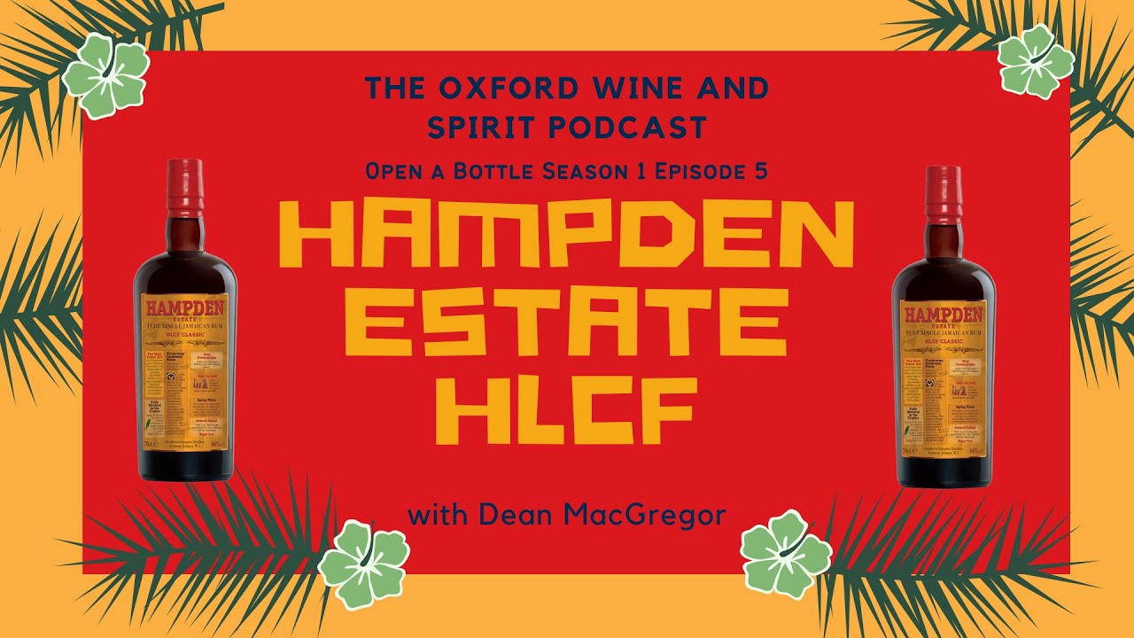 Open a Bottle: Hampden Estate HLCF with Dean MacGregor