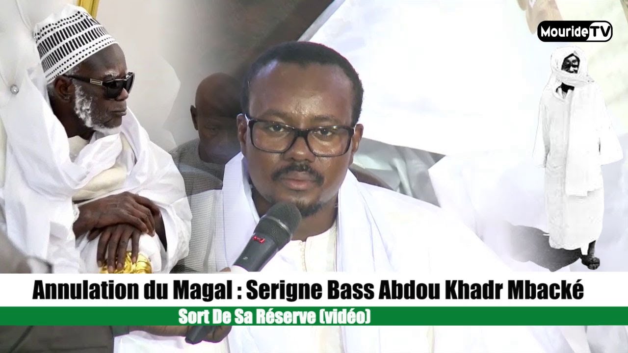 Annulation Du Magal: Serigne Bass Abdou Khadr Mback&eacute; Sort De Sa R&eacute;serve (vid&eacute;o)