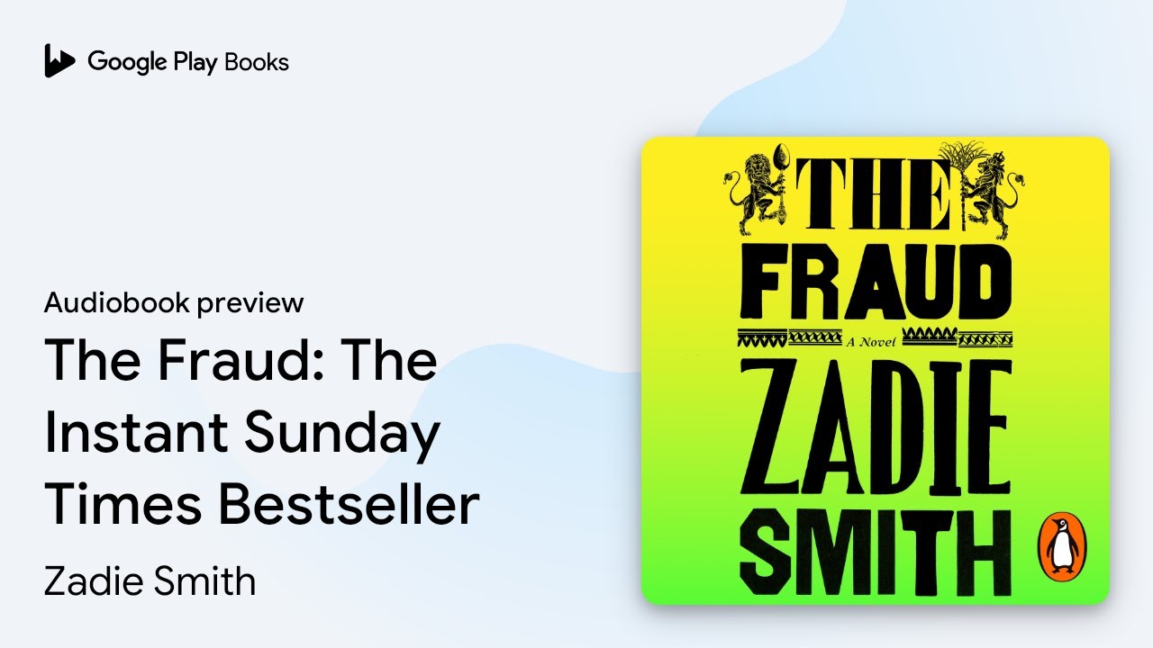 The Fraud by Zadie Smith &middot; Audiobook preview