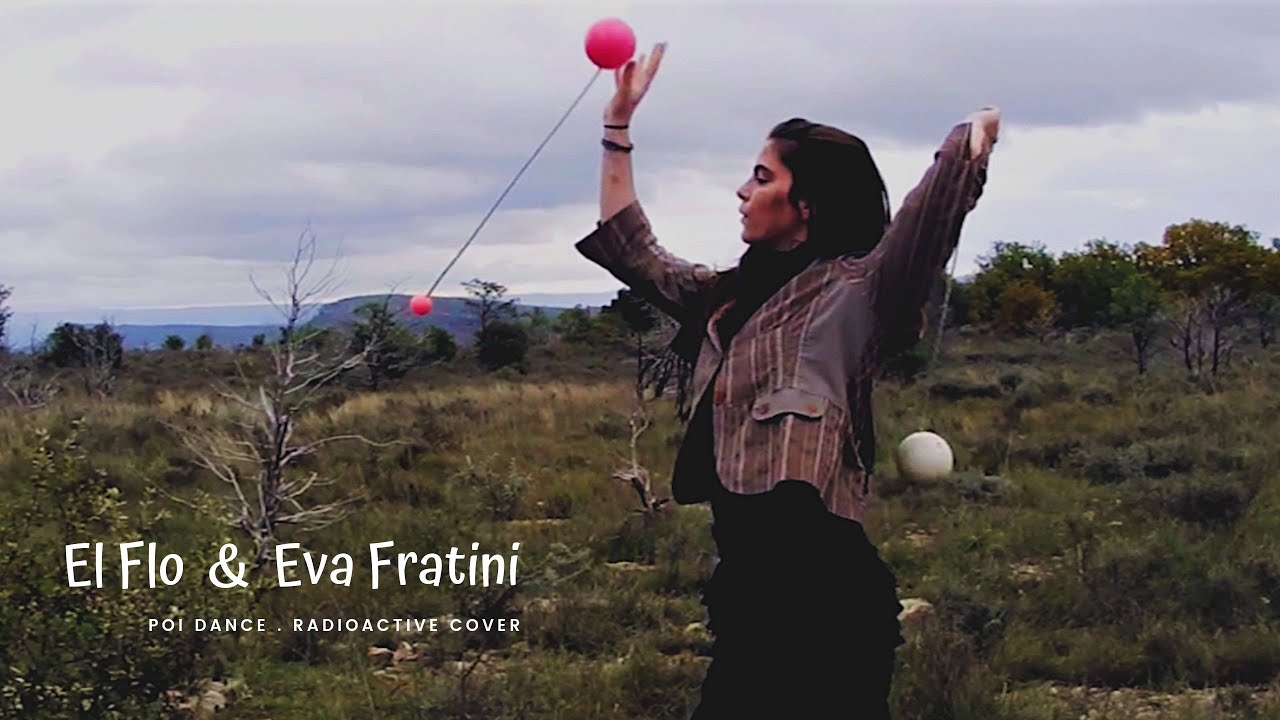 El Flo & Eva Fratini : Radioactive (Poi Dance)